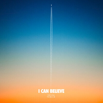 Песня Shiza & Yenlik – I Can Believe
